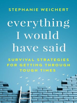 cover image of Everything I Would Have Said